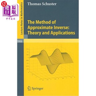 海外直订The Method of Approximate Inverse: Theory and Applications 近似逆方法的理论与应用