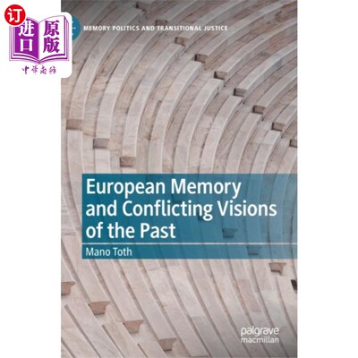海外直订European Memory and Conflicting Visions of the P... 欧洲人的记忆与对过去冲突的看法