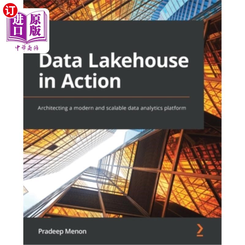 海外直订Data Lakehouse in Action: Architecting a modern and scalable data analytics plat Data Lakeh