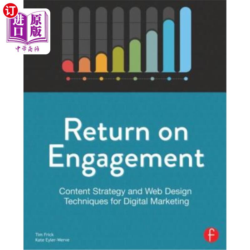 海外直订Return on Engagement: Content Strategy and Web Design Techniques for Digital Mar 粘性回报:数字营销的内容策