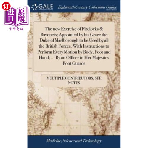 海外直订医药图书The new Exercise of Firelocks & Bayonets; Appointed by his Grace the Duke of Mar 枪炮和刺刀的新用法