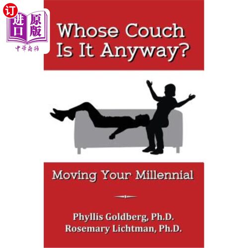 海外直订Whose Couch Is It Anyway: Moving Your Millennial 它到底是谁的沙发：移动你的千禧一代