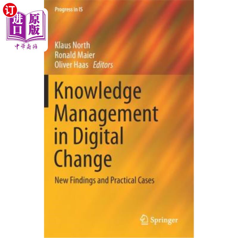海外直订Knowledge Management in Digital Change: New Findings and Practical Cases 数字变革中的知识管理：新发现和实践案例