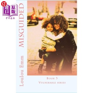 海外直订Misguided: Book 3 Vulnerable series 误入歧途:第三册《脆弱》系列
