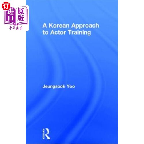 海外直订A Korean Approach to Actor Training 韩国演员训练方法