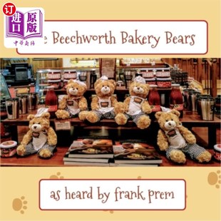 海外直订The Beechworth Bakery Bears: as heard by . . . 比奇沃斯面包店的熊:正如听到的…