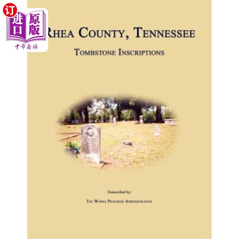 海外直订Rhea County, Tennessee, Tombstone Inscriptions 田纳西州瑞亚县墓碑碑文