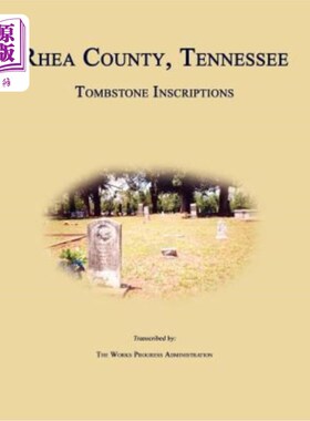 海外直订Rhea County, Tennessee, Tombstone Inscriptions 田纳西州瑞亚县墓碑碑文