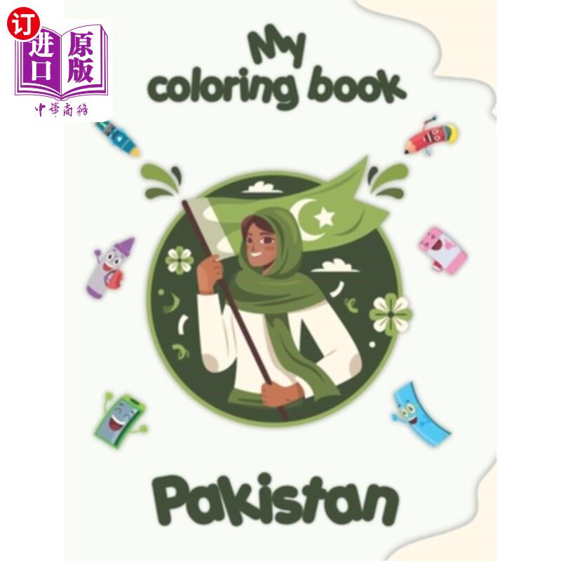 海外直订My coloring book about Pakistan: Coloring Pages of Animals, Landscapes and chara 我的巴基斯坦涂色书：动物、