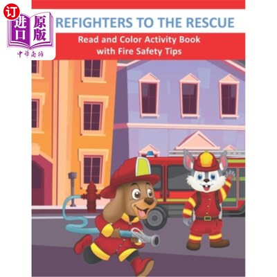 海外直订Firefighters to the Rescue Read and Color Activity Book with Fire Safety Tips: C 消防队员救援阅读和彩色活动
