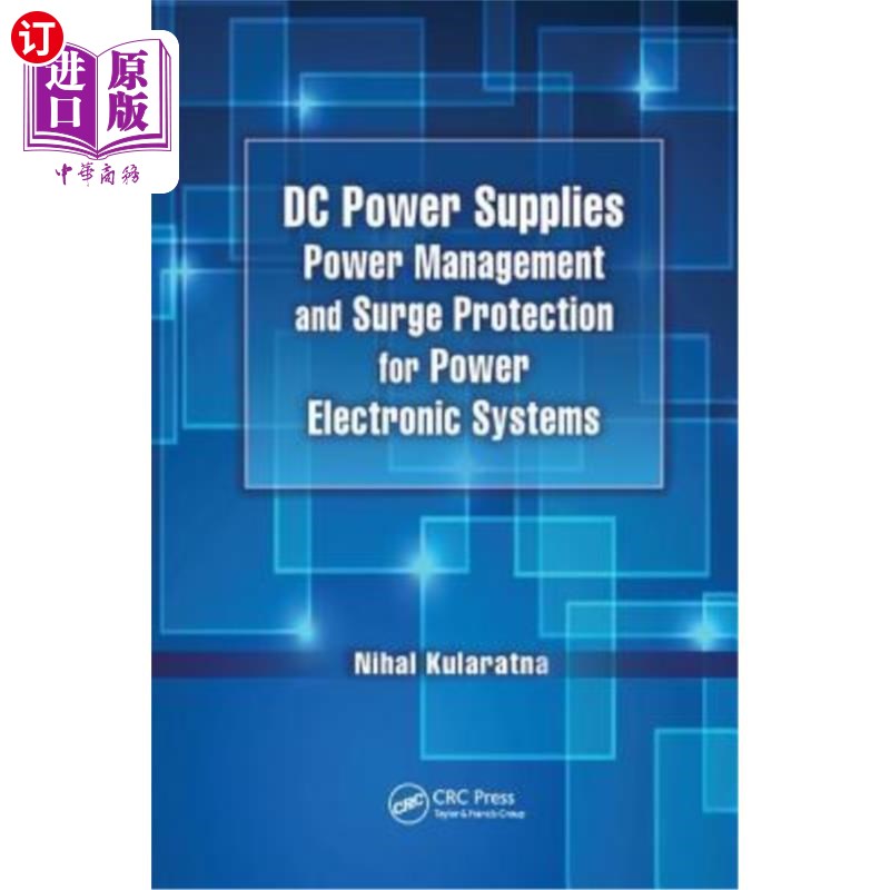 DC Power Supplies: Power Management and Surge Protection for Power Electronic Sy 直流电源:电力电子系统的电【中商原版】