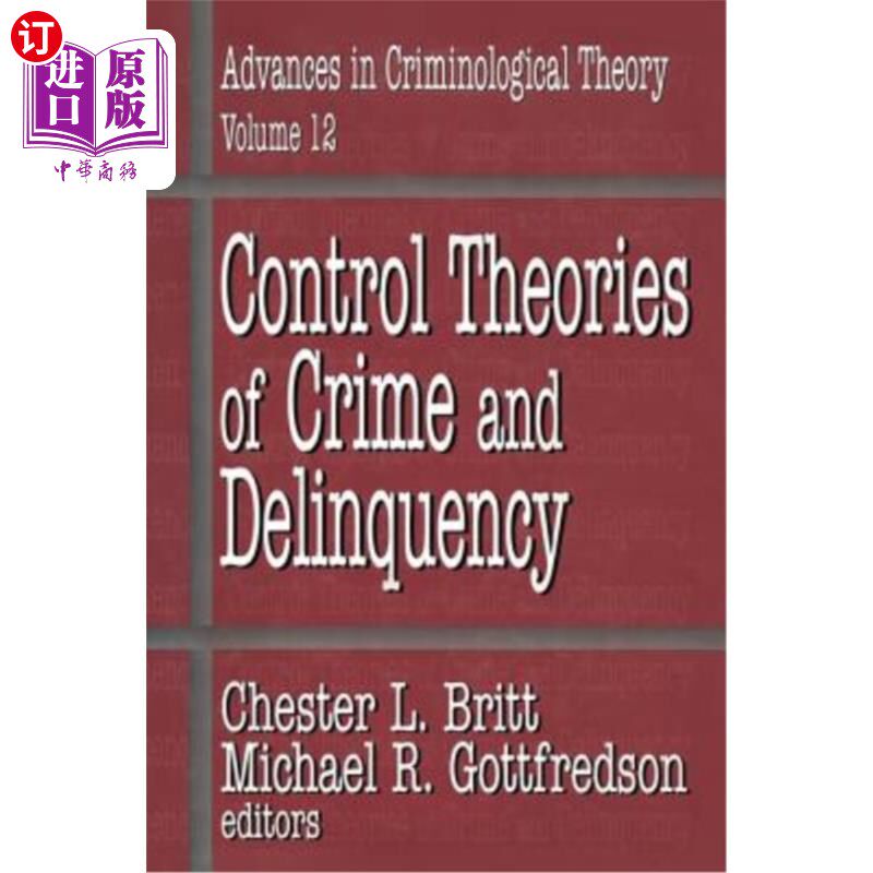 海外直订Control Theories of Crime and Delinquency: Advances in Criminological Theory 犯罪与犯罪控制理论:犯罪学理论