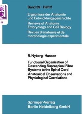 海外直订医药图书Functional Organization of Descending Supraspinal Fibre Systems to the Spinal Co 脊髓上纤维系统下行