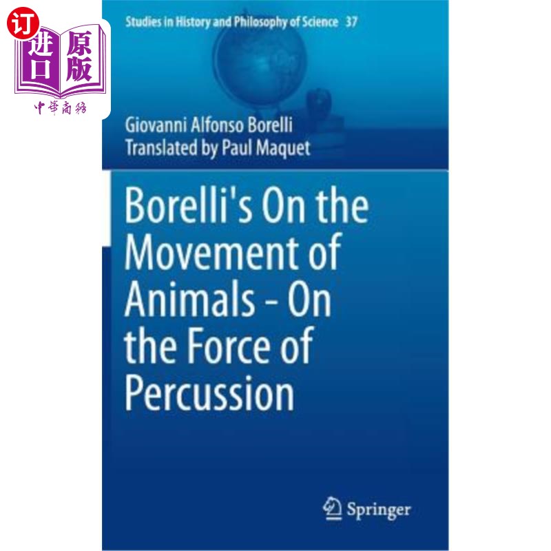 海外直订Borelli's on the Movement of Animals - On the Force of Percussion 博雷利的《动物的运动——敲击的力量