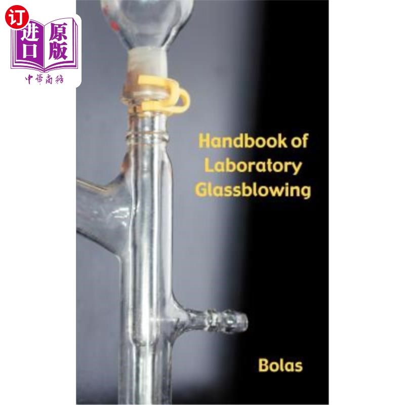 海外直订A Handbook of Laboratory Glassblowing (Concise Edition) 实验室玻璃吹制手册（简明版）