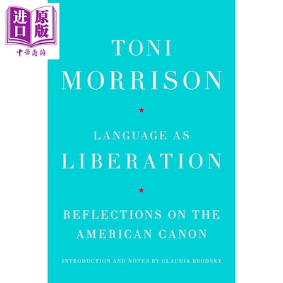预售 语言即解放 对美国经典的再思 诺贝尔文学奖得主 托妮 莫里森 Language as Liberation 英文原版 TONI MORRISON【中商原版】