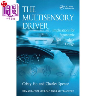 海外直订The Multisensory Driver: Implications for Ergonomic Car Interface Design 多传感器驾驶员：对人体工程学汽车界