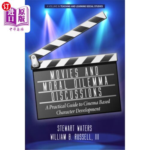 海外直订Movies and Moral Dilemma Discussions: A Practical Guide to Cinema Based Characte 电影和道德困境的讨论：基于