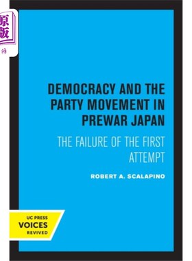海外直订Democracy and the Party Movement in Prewar Japan 战前日本的民主与政党运动