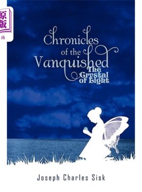 海外直订Chronicles of the Vanquished: The Crystal of Light 被征服者编年史:光之水晶
