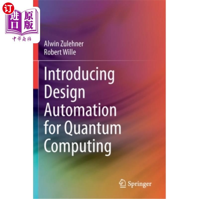 海外直订Introducing Design Automation for Quantum Computing 量子计算设计自动化介绍