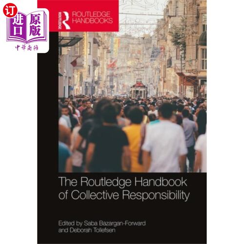 海外直订Routledge Handbook of Collective Responsibility 劳特利奇集体责任手册