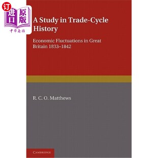 海外直订A 贸易周期史研究：18 1833 History Trade 1842 Fluctuations Great Britain Economic Study Cycle