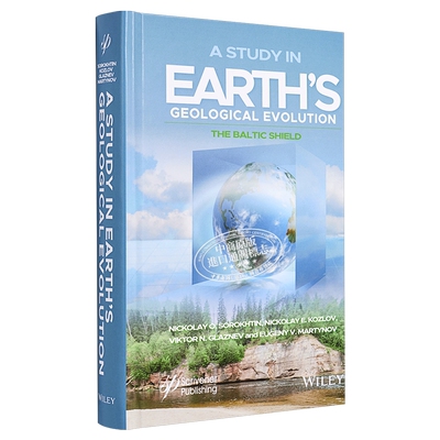 现货 地球地质演化研究 波罗的海之盾 A Study In Earth S Geological Evolution Nikolai Sorokhtin 英文原版【中商原版】wiley