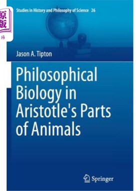 海外直订Philosophical Biology in Aristotle's Parts of Animals 亚里士多德《动物部分》中的哲学生物学
