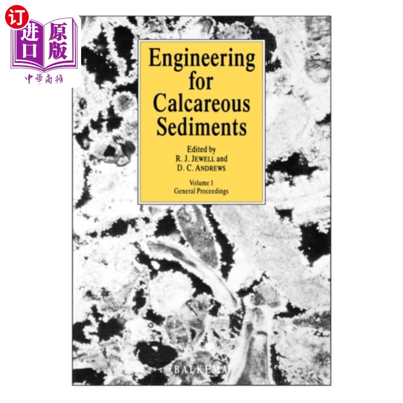 海外直订Engineering for Calcareous Sediments Volume 1 钙质沉积物工程第1卷