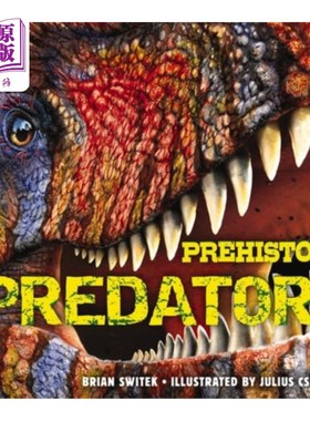 海外直订Prehistoric Predators: The Biggest Carnivores of the Prehistoric World 史前食肉动物:史前世界最大的食肉动物