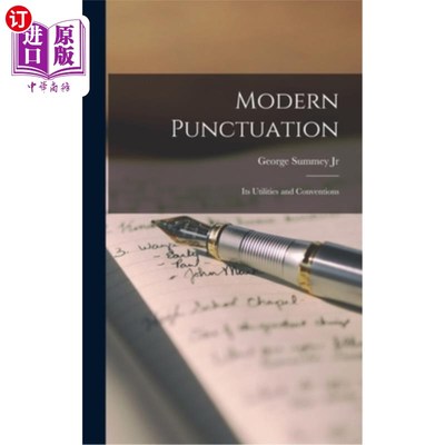 海外直订Modern Punctuation: Its Utilities and Conventions 现代标点:实用和惯例