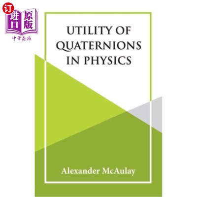 海外直订Utility Of Quaternions In Physics 四元数在物理中的应用