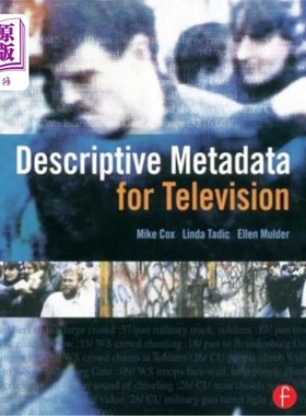 海外直订Descriptive Metadata for Television: An End-To-End Introduction 电视的描述元数据:端到端的介绍