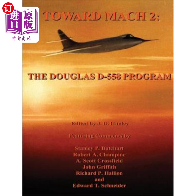 海外直订Toward Mach 2: The Douglas D-558 Program 朝向马赫2：道格拉斯D-558计划