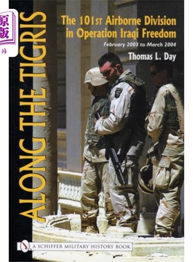海外直订Along the Tigris 沿着底格里斯河:2003年2月至2004年3月，101空降师在伊拉克自由行动中