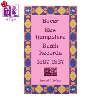 海外直订Dover, New Hampshire, Death Records, 1887-1937 多佛，新罕布什尔州，死亡记录，1887-1937年