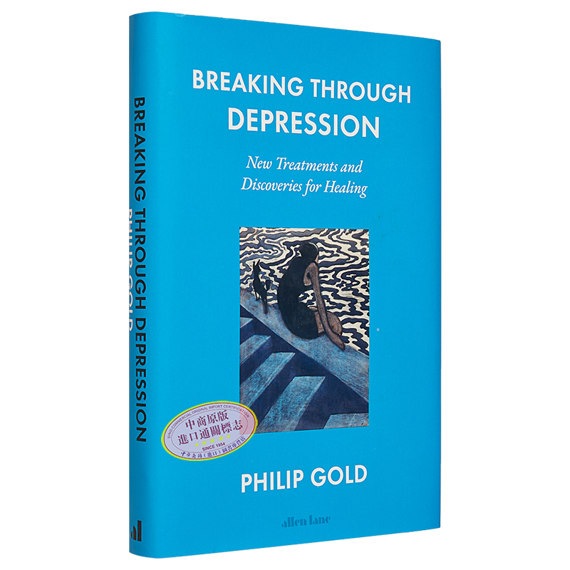 现货 突破抑郁症 治愈的新疗法和发现 Breaking Through Depression 英文原版 Philip Gold【中商原版】