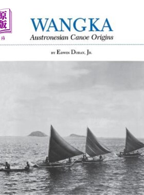海外直订Wangka: Austronesian Canoe Origins 王卡：南岛独木舟起源