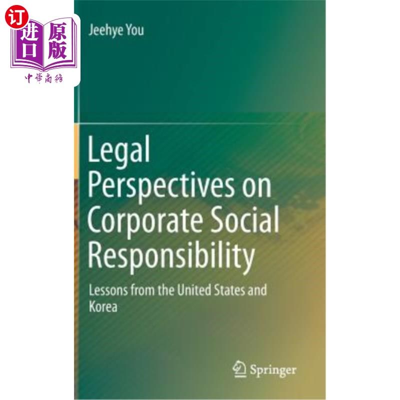 海外直订Legal Perspectives on Corporate Social Responsibility: Lessons from the United S 企业社会责任的法律视角:美