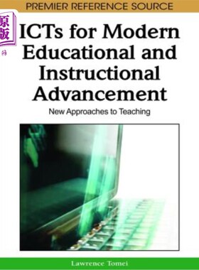 海外直订ICTs for Modern Educational and Instructional Advancement: New Approaches to Tea 现代教育教学推进的信息通信