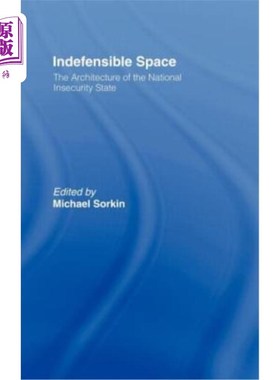海外直订Indefensible Space: The Architecture of the National Insecurity State