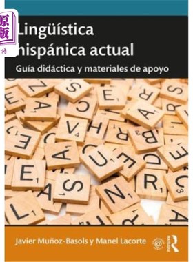 海外直订Lingüística hispánica actual: Guía didáctica y materiales de apoyo 当前西班牙语语言学:教学指南和支持材料