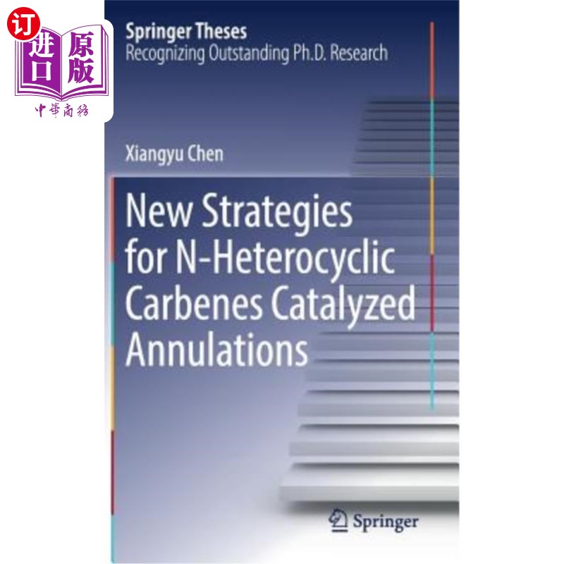 海外直订New Strategies for N-Heterocyclic Carbenes Catalyzed Annulations n -杂环卡宾催化环化反应的新策略
