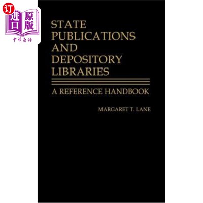 海外直订State Publications and Depository Libraries: A Reference Handbook 国家出版物和托存图书馆：参考手册