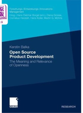 海外直订Open Source Product Development: The Meaning and Relevance of Openness 开源产品开发：开放的意义与关联