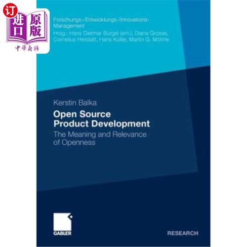 海外直订Open Source Product Development: The Meaning and Relevance of Openness 开源产品开发：开放的意义与关联