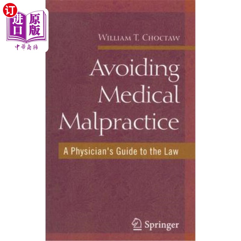 海外直订医药图书Avoiding Medical Malpractice: A Physician's Guide to the Law 避免医疗事故：医生的法律指南