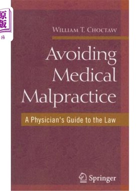海外直订医药图书Avoiding Medical Malpractice: A Physician's Guide to the Law 避免医疗事故：医生的法律指南