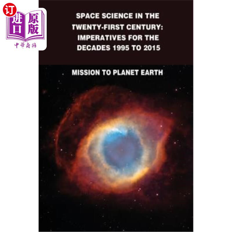 海外直订Space Science in the Twenty-First Century: Imperatives for the Decades 1995 to 2 21世纪的空间科学：